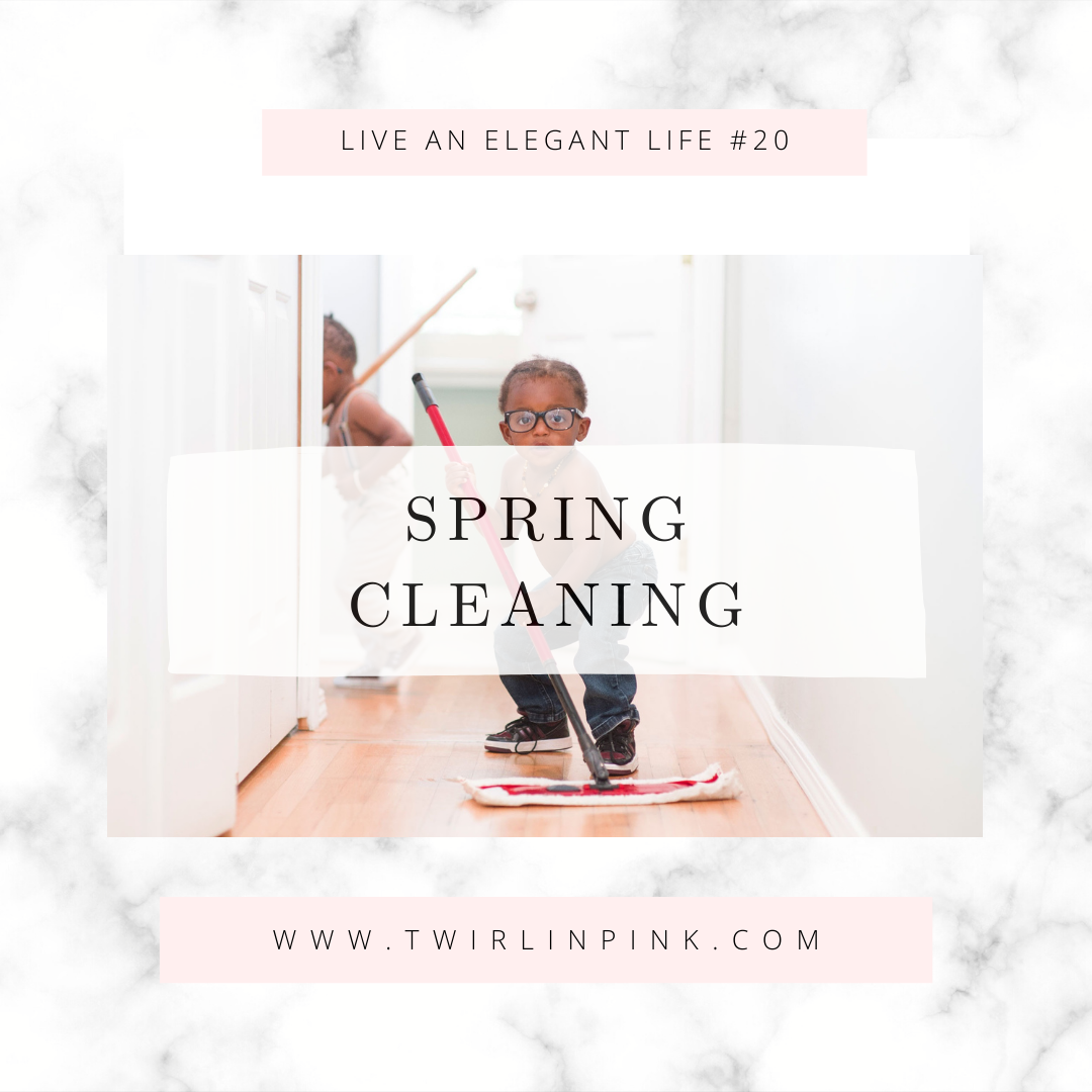 Live an Elegant Life: Spring Cleaning