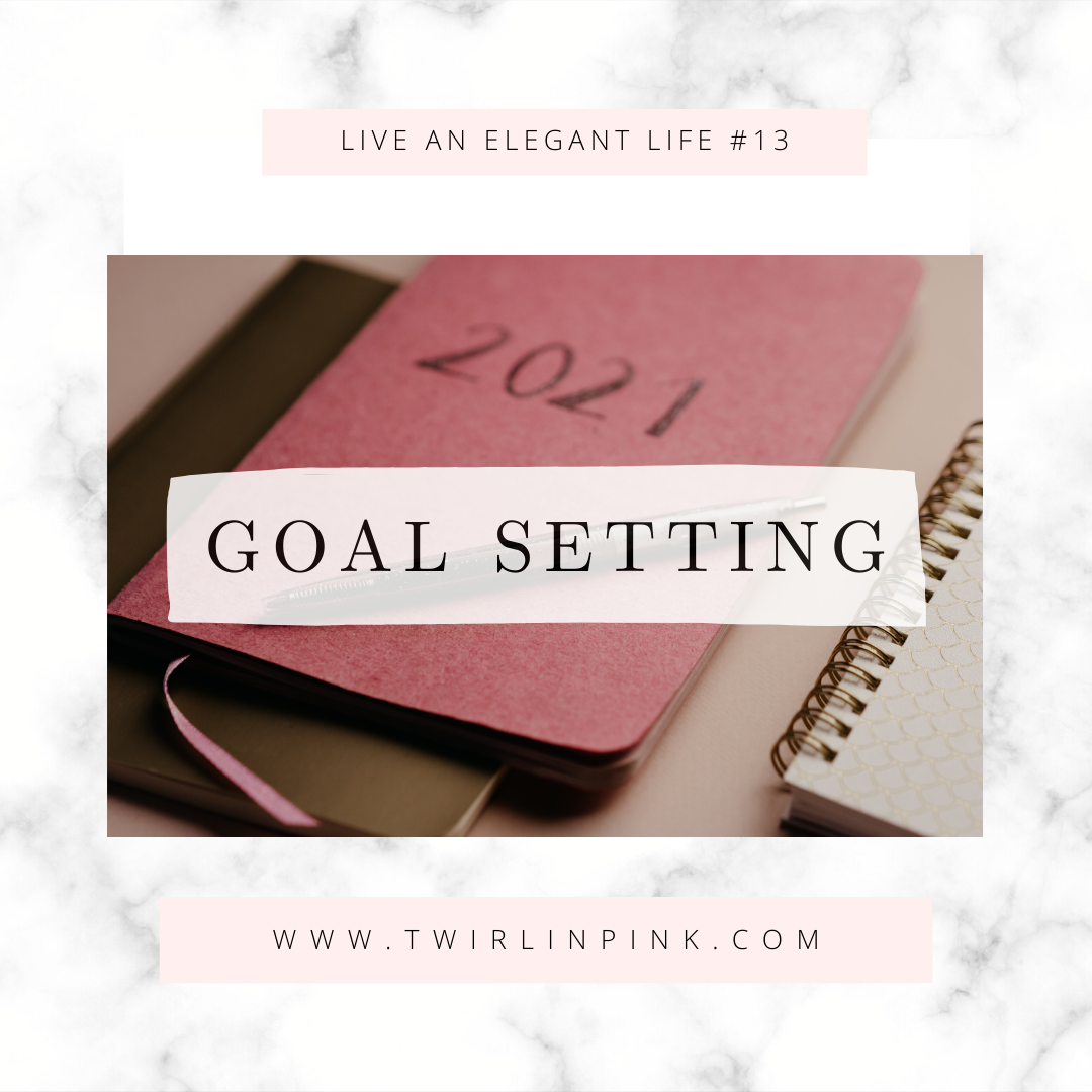 Live an Elegant Life: Goal Setting