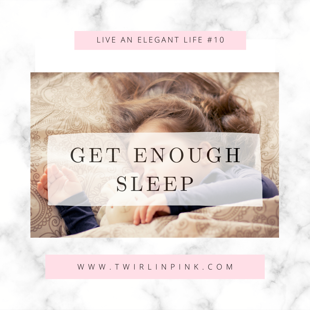 Live an Elegant Life: Get enough Sleep